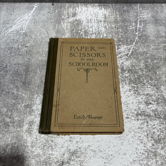 paper and scissors in the schoolroom book, by emily a. weaver, 1893 Hardcover image 1