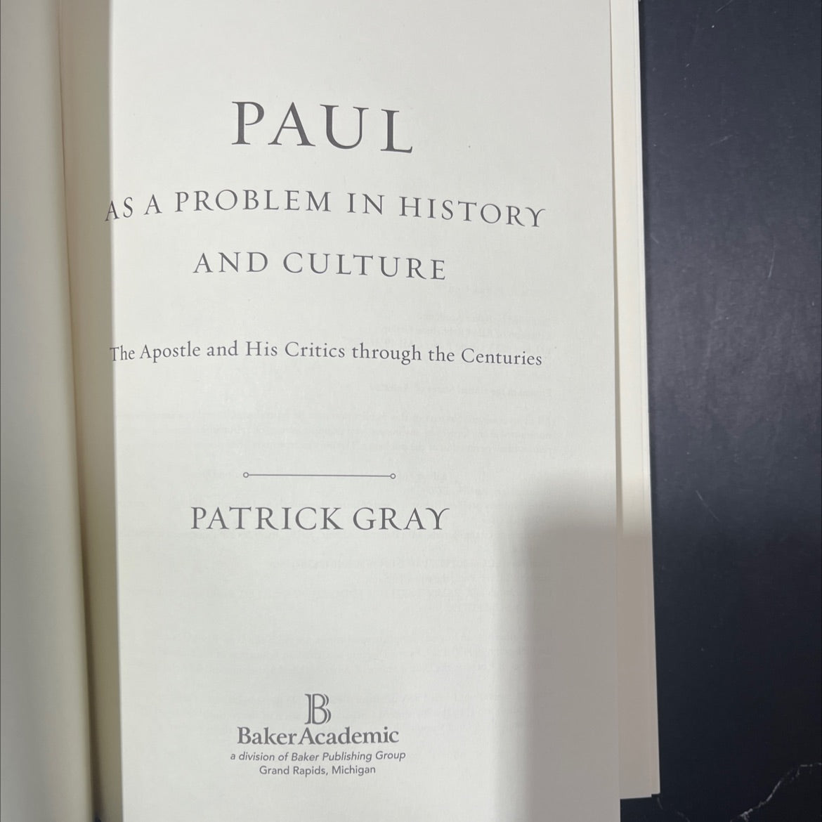 paul as a problem in history and culture the apostle and his critics through the centuries book, by patrick gray, 2016 image 2