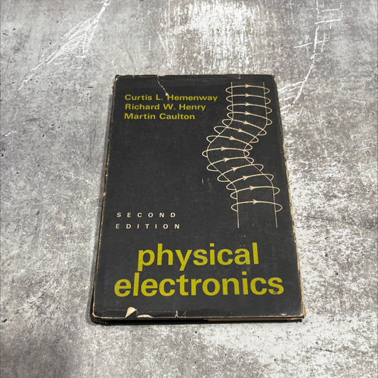 physical electronics book, by curtis l. hemenway, richard w. henry, martin caulton, 1967 Hardcover image 1
