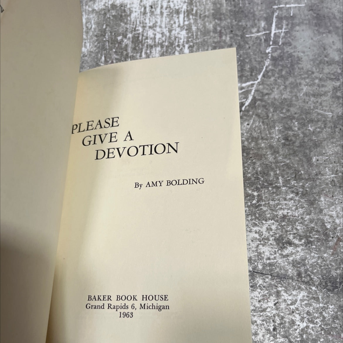 SIGNED please give a devotion book, by amy bolding baker, 1963 Hardcover, First Edition image 2
