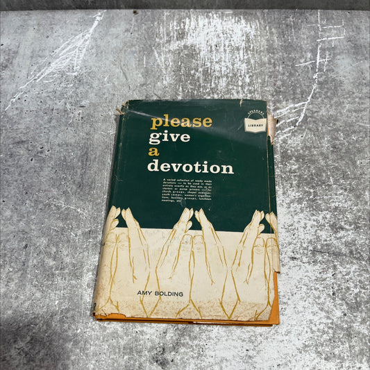 SIGNED please give a devotion book, by amy bolding baker, 1963 Hardcover, First Edition image 1