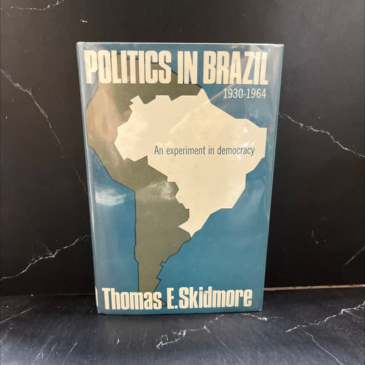 politics in brazil, 1930-1964 an experiment in democracy book, by thomas e. skidmore, 1967 Hardcover image 1