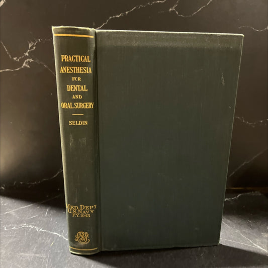 practical anesthesia for dental and oral surgery local and general book, by harry m. seldin, 1942 Hardcover image 1