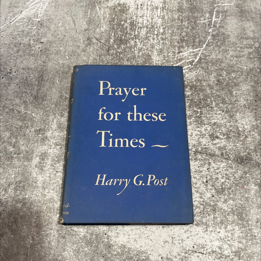 prayer for these times book, by harry g. post, 1943 Hardcover image 1
