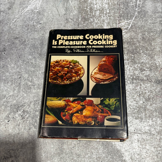 pressure cooking is pleasure cooking book, by patricia phillips, 1974 Hardcover image 1