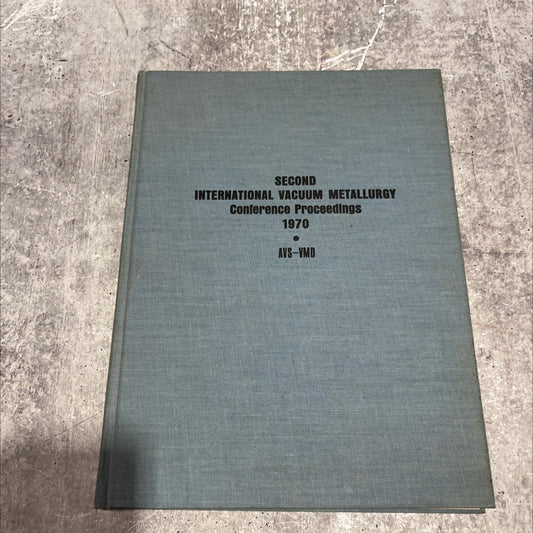 proceedings of the second international vacuum metallurgy conference book, by unknown, 1970 Hardcover image 1