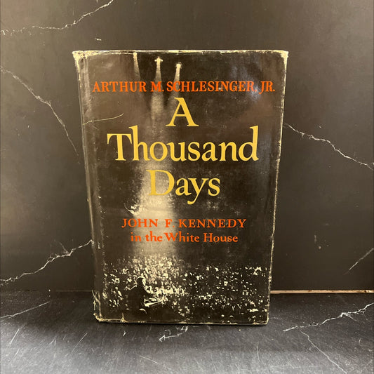 progress a thousand days john f. kennedy in the white house book, by Arthur M. Schlesinger, Jr., 1965 Hardcover image 1