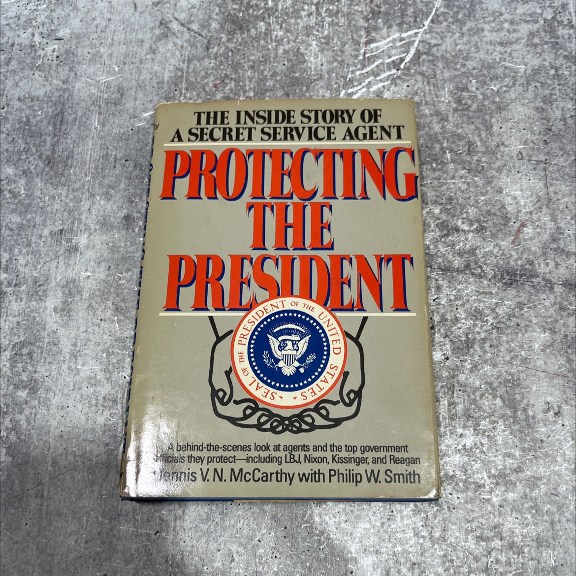 protecting the president the inside story of a secret service agent book, by dennis v. n. mccarthy with philip w. image 1