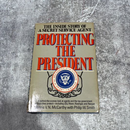 protecting the president the inside story of a secret service agent book, by dennis v. n. mccarthy with philip w. image 1
