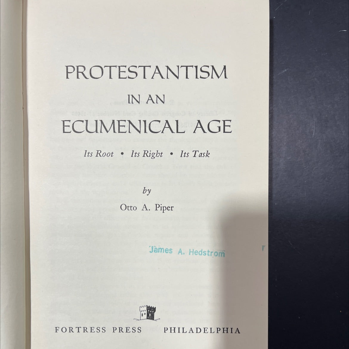 protestantism in an ecumenical age its root its right its task book, by Otto A. Piper, James A. Hedstrom, 1965 Hardcover image 2