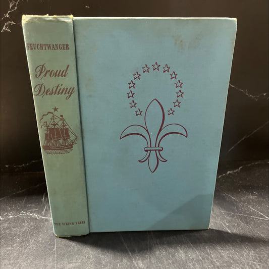proud destiny book, by lion feuchtwanger, 1947 Hardcover image 1