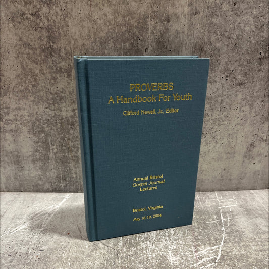 proverbs: a handbook for youth book, by clifford newell, jr., 2004 Hardcover image 1