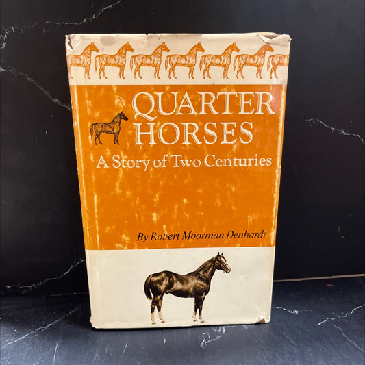 quarter horses a story of two centuries book, by robert moorman denhardt, 1970 Hardcover image 1