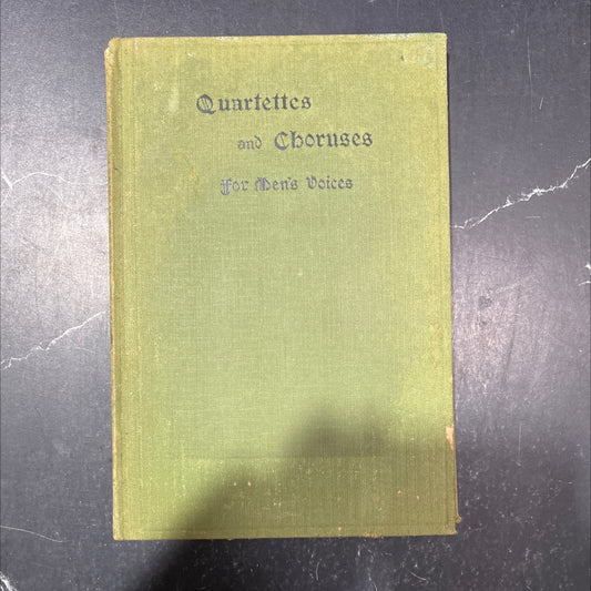 quartettes and choruses for men's voices book, by george b. hodge, hubert p. main, 1940 Hardcover image 1