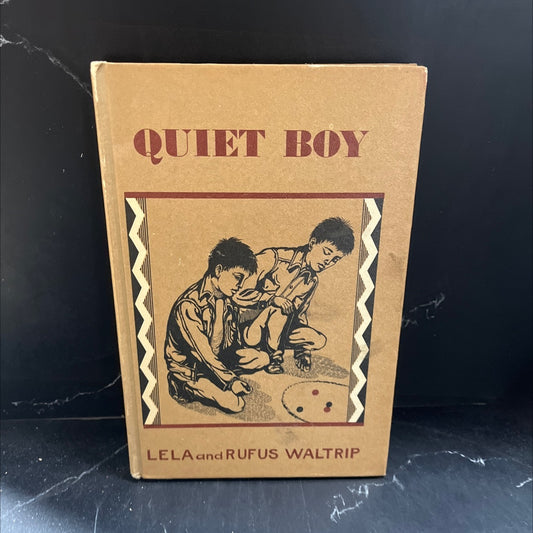 quiet boy book, by lela and rufus waltrip, 1962 Hardcover image 1