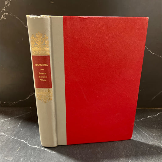 ranchero book, by stewart edward white, 1933 Hardcover image 1