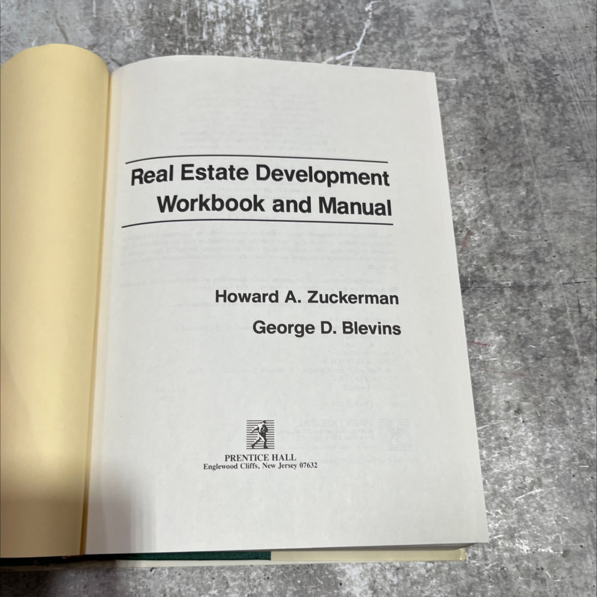 real estate development workbook and manual book, by Howard A. Zuckerman, George D. Blevins, 1991 Hardcover image 2