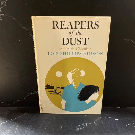 reapers of the dust a prairie chronicle book, by lois phillips hudson, 1964 Hardcover image 1