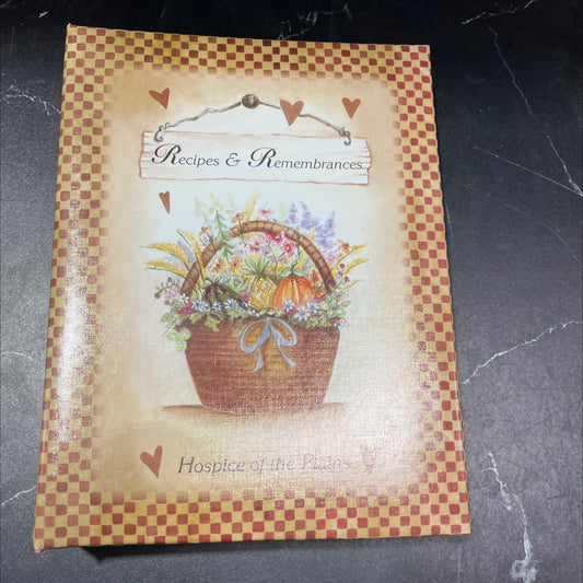 recipes and remembrances a collection book, by hospice of the plains, 2005 Hardcover image 1