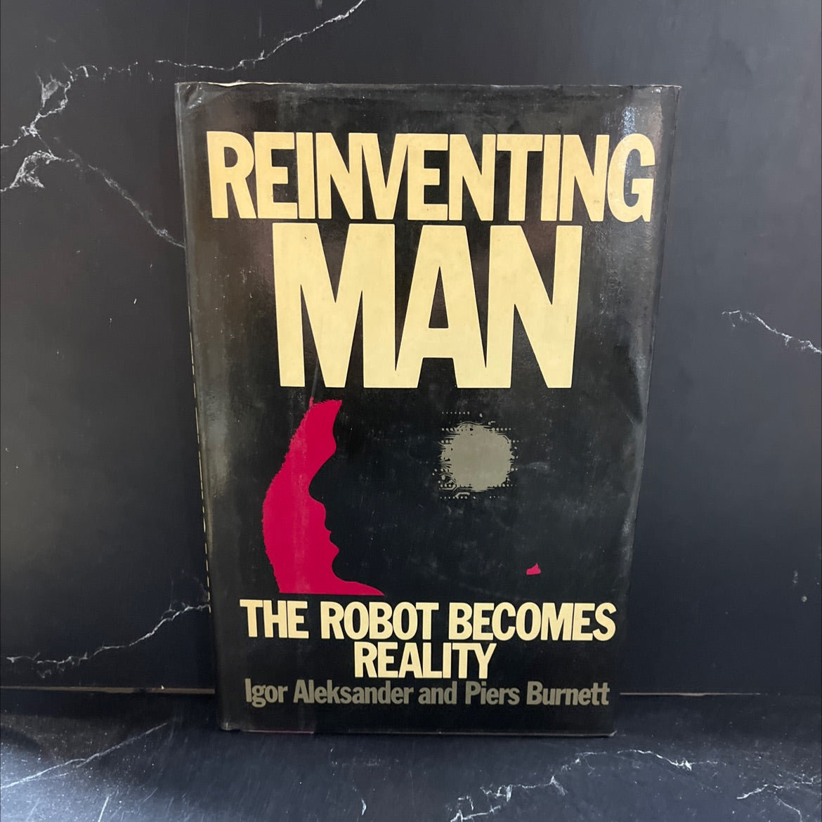 reinventing man the robot becomes reality book, by Igor Aleksander and Piers Burnett, 1984 Hardcover image 1