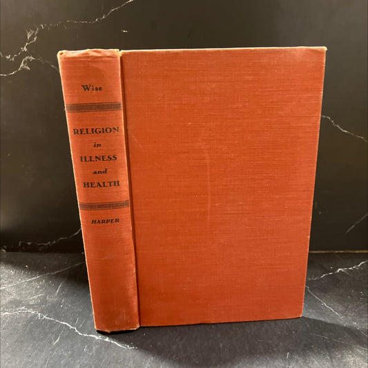 religion in illness and health book, by carroll a. wise, 1942 Hardcover image 1