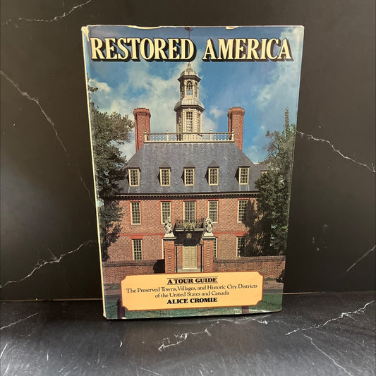 restored america a tour guide book, by alice cromie, 1984 Hardcover image 1