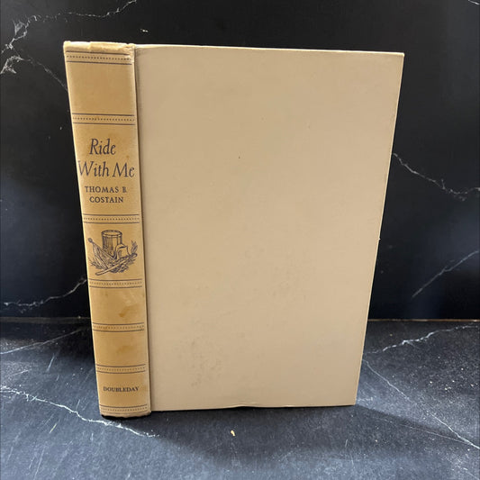 ride with me book, by thomas b. costain, 1944 Hardcover image 1