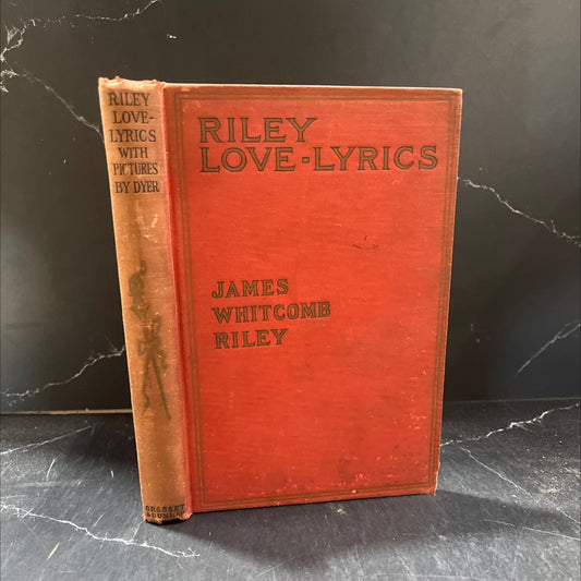 riley love-lyrics book, by james whitcomb riley, 1905 Hardcover image 1