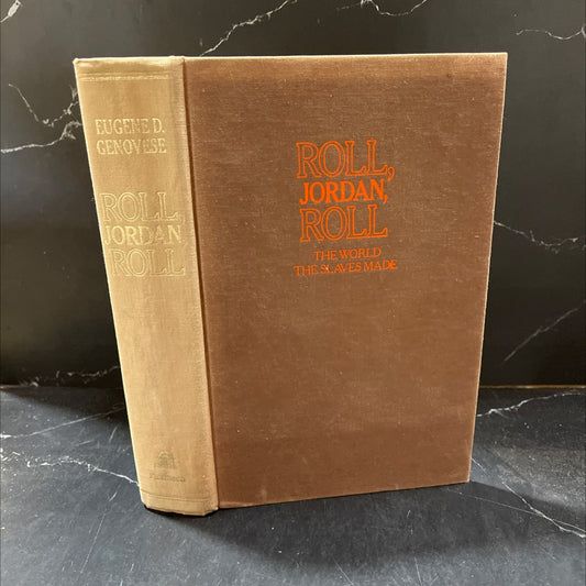 roll, jordan, roll: the world the slaves made book, by eugene d. genovese, 1974 Hardcover image 1