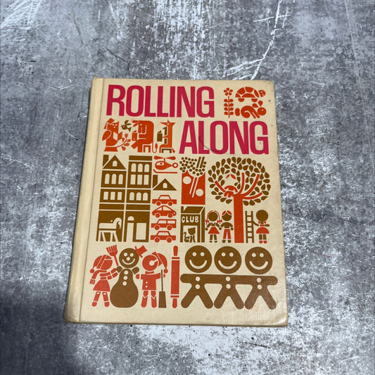 rolling along book, by hellam m. robinsom, warrin monce, a. steril, audley charigitte s. huck, wiliam a. jenkins, the image 1