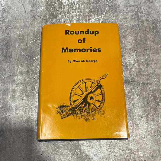 SIGNED roundup of memories book, by Olan M. George, 1987 Hardcover, First Edition image 1