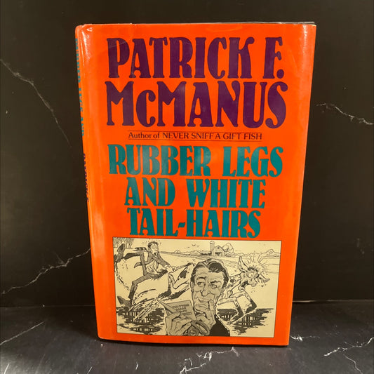 rubber legs and white tail-hairs book, by Patrick F. McManus, 1987 Hardcover image 1