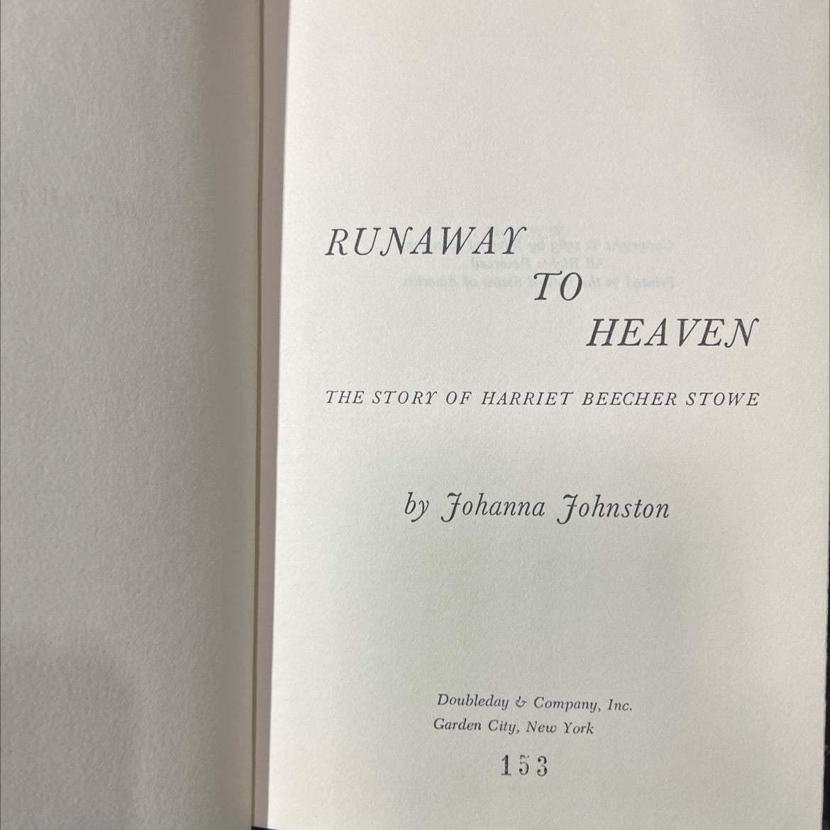 runaway to heaven the story of harriet beecher stowe book, by Johanna Johnston, 1963 Hardcover image 2