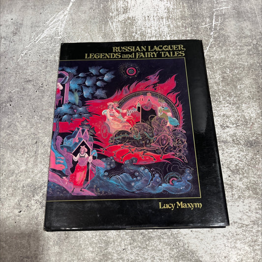 russian lacquer, legends and fairy tales book, by Lucy Maxym, 1988 Hardcover image 1