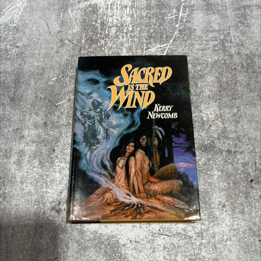 sacred is the wind book, by Kerry Newcomb, 1985 Hardcover image 1