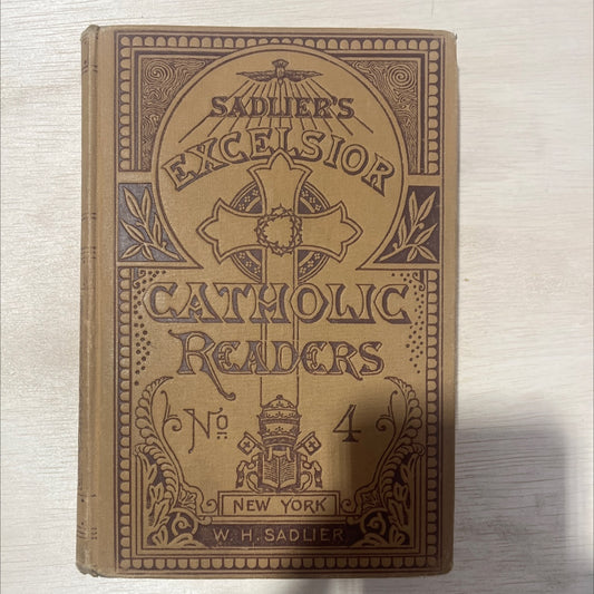 sadlier's excelsior fourth reader containing a comprehensive treatise on elocution book, by william h. sadlier, 1886 image 1