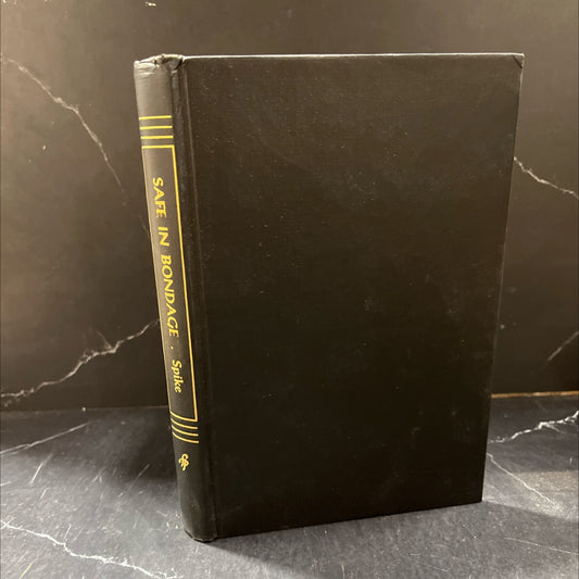 safe in bondage book, by robert w. spike, 1960 Hardcover image 1