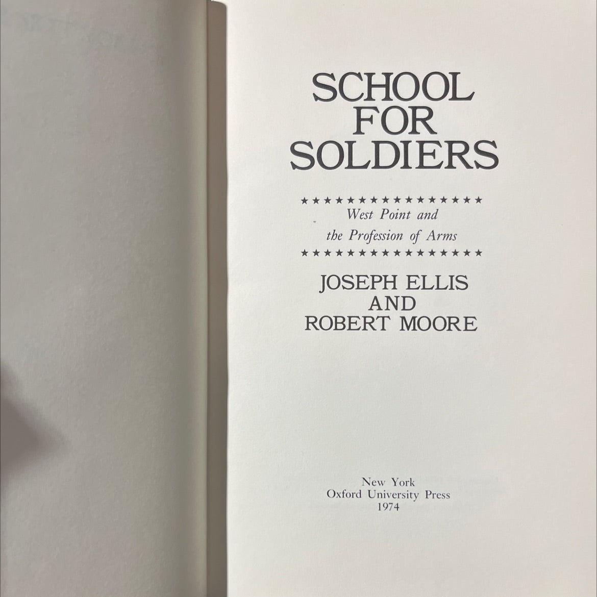 school for soldiers west point and the profession of arms book, by joseph ellis and robert moore, 1974 Hardcover image 2
