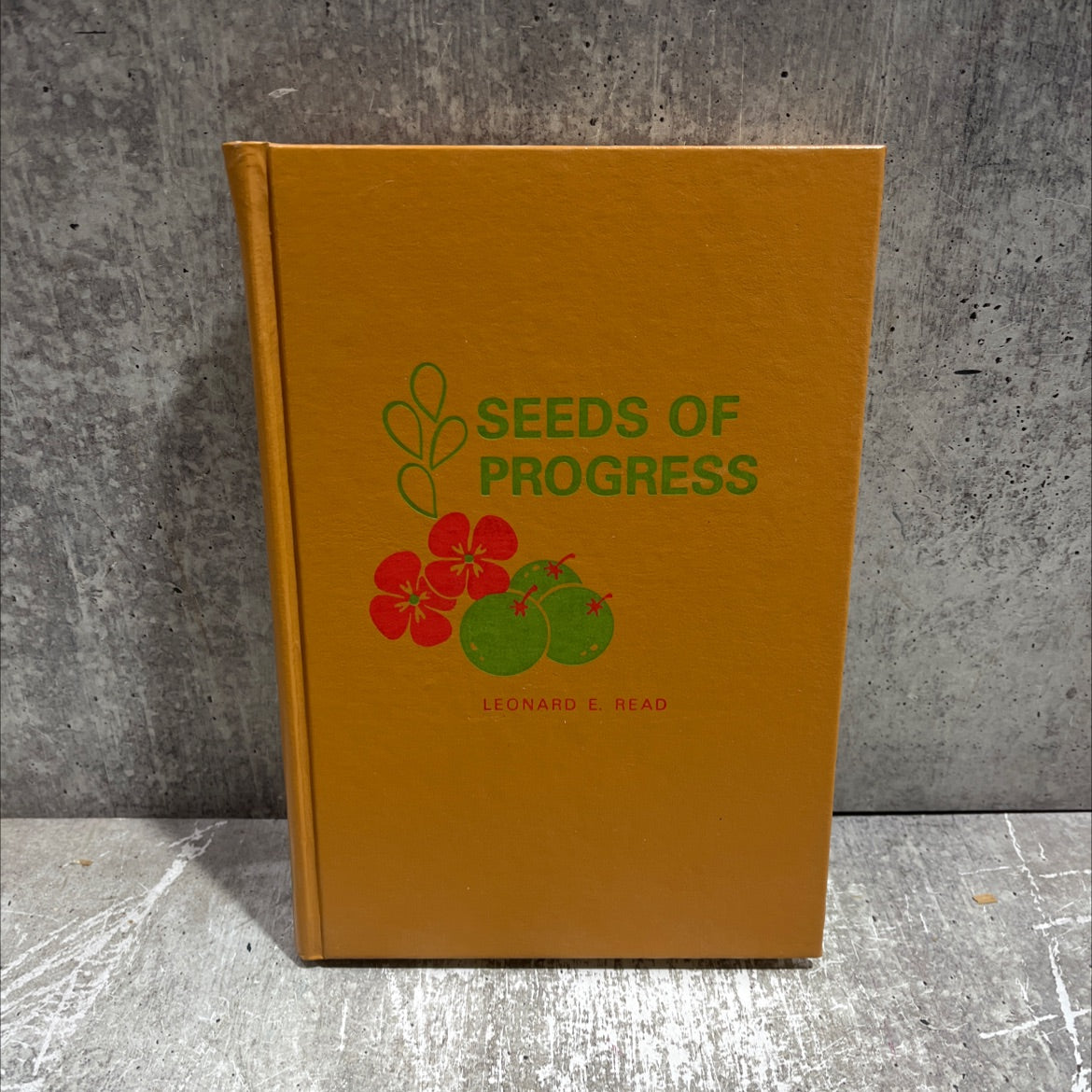 seeds of progress book, by leonard e. read, 1980 Hardcover image 1