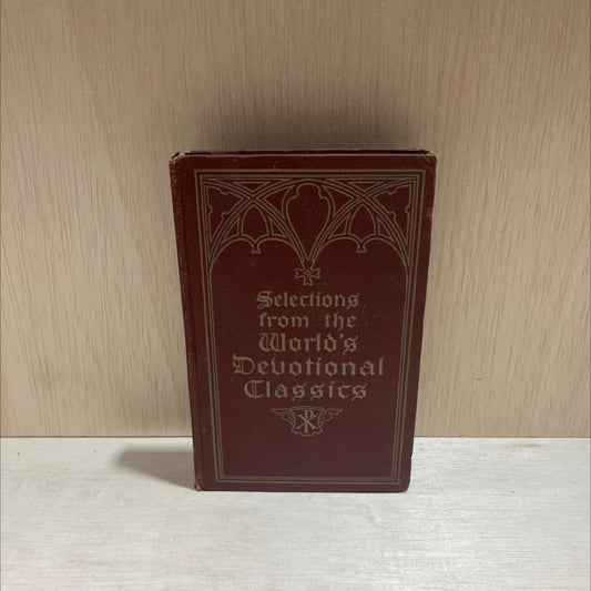 selections from the world's devotional classics book, by Robert Scott and George W. Gilmore, 1916 Hardcover image 1