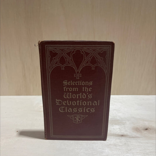 selections from the world's devotional classics book, by Robert Scott, George W. Gilmore, 1916 Hardcover image 1