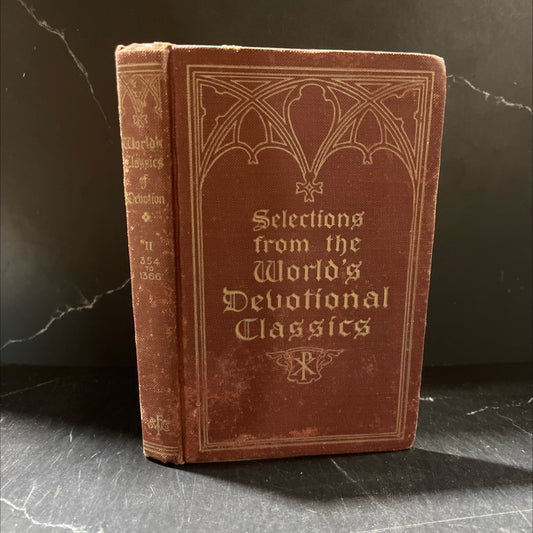 selections from the world's devotional classics book, by Robert Scott and George W. Gilmore, 1916 Hardcover image 1
