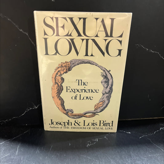 sexual loving: the experience of love book, by Joseph and Lois Bird, 1976 Hardcover image 1
