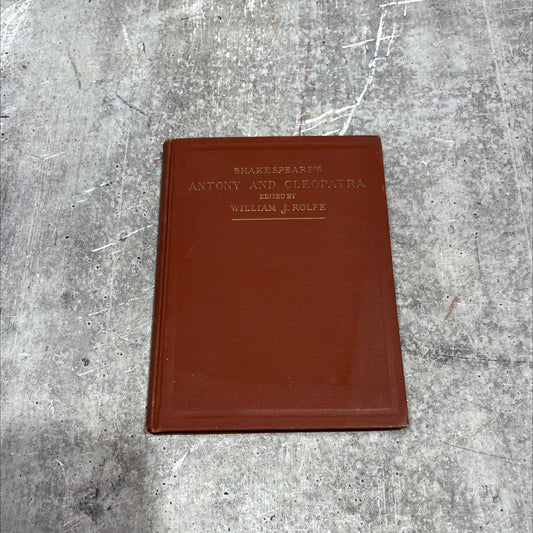 shakespeare's tragedy of antony and cleopatra book, by william j. rolfe, 1909 Hardcover image 1