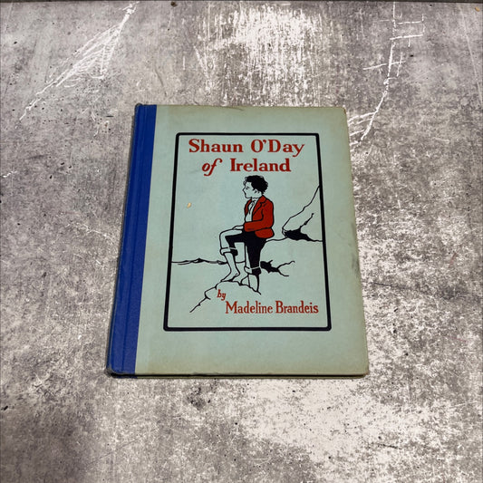 shaun o'day of ireland book, by madeline brandeis, 1929 Hardcover image 1