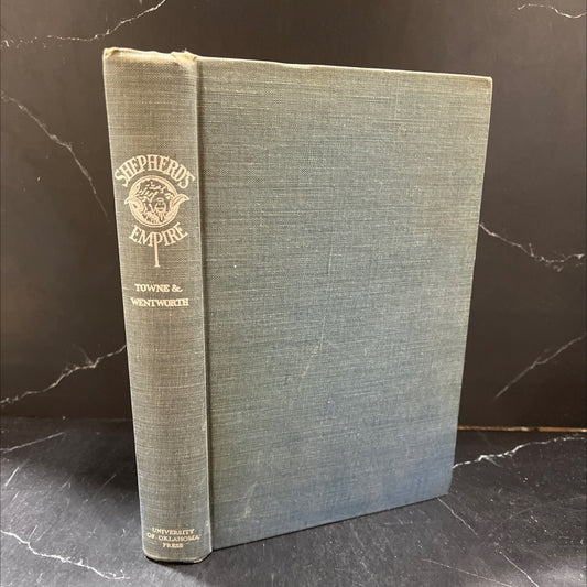 shepherd's empire book, by charles wayland towne, edward norris wentworth, 1945 Hardcover image 1