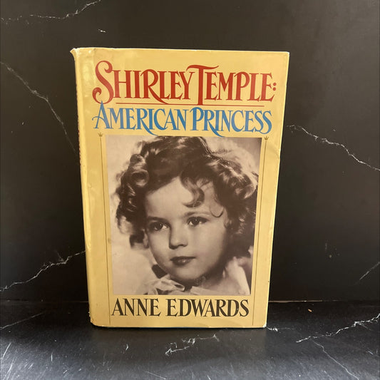 shirley temple american princess book, by anne edwards, 1988 Hardcover image 1