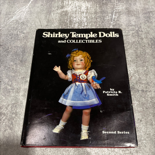 shirley temple dolls and collectibles second series book, by Patricia R. Smith, 1979 Hardcover image 1