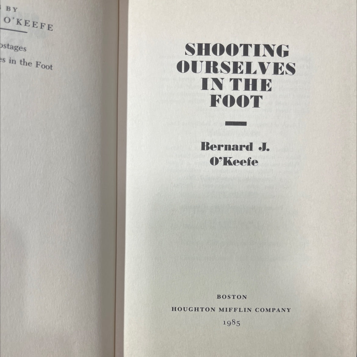 shooting ourselves in the foot book, by Bernard J. O'Keefe, 1985 Hardcover image 2