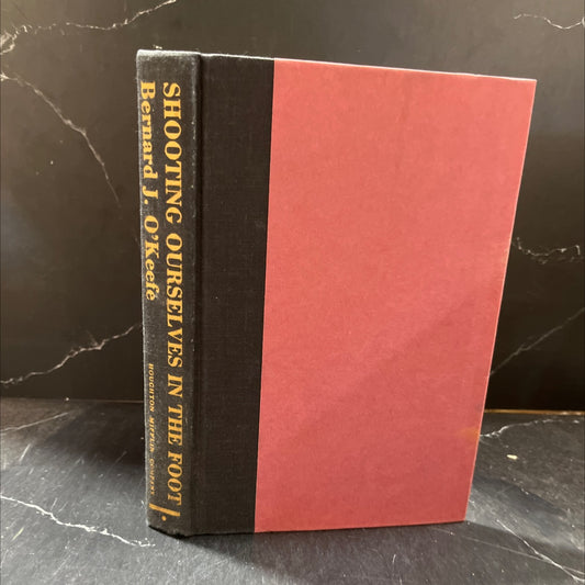 shooting ourselves in the foot book, by Bernard J. O'Keefe, 1985 Hardcover image 1